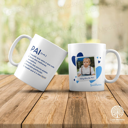 Caneca Personalizada "Definição de Pai" - Dia do Pai - Laser Madeira