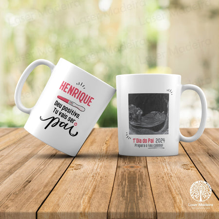 Caneca Personalizada "Deu Positivo" - Dia do Pai - Laser Madeira