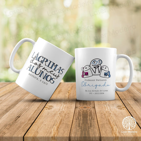 Caneca Personalizada Escolar para Professor - "Lágrimas dos meus alunos" - Laser Madeira