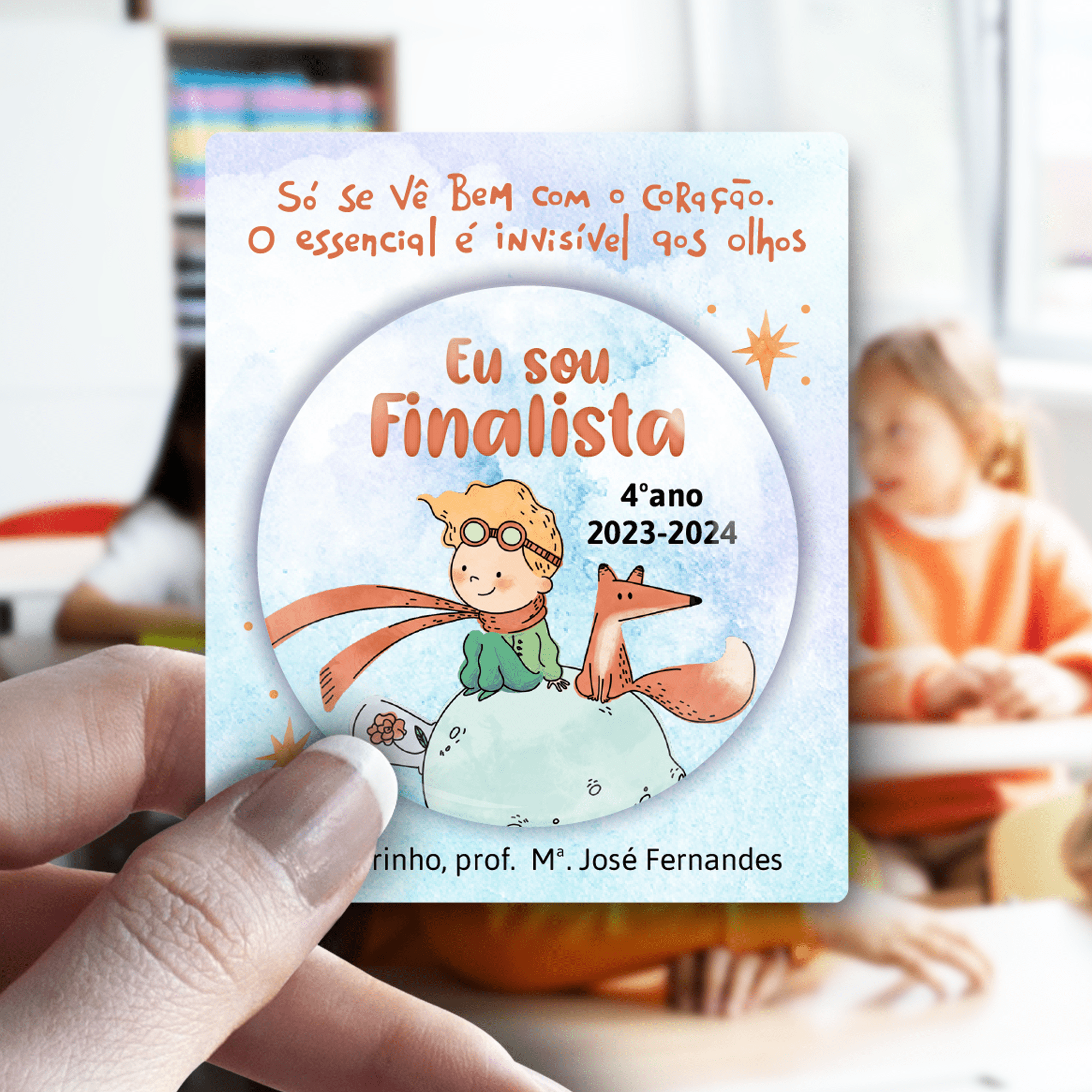 Crachá ou Íman para Finalistas - Principezinho - Laser Madeira