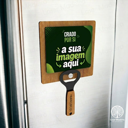 Iman e Descapsulador Personalizados com a Sua Imagem - Laser Madeira